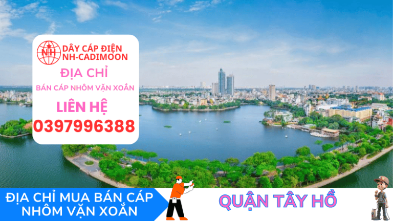 DÂY CÁP ĐIỆN TẠI QUẬN TÂY HỒ