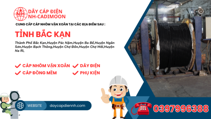 CUNG CẤP CÁP NHÔM VẶN XOẮN TẠI CÁC ĐỊA ĐIỂM SAU TỈNH BẮC KẠN