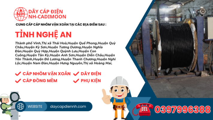 CUNG CẤP CÁP NHÔM VẶN XOẮN TẠI CÁC ĐỊA ĐIỂM SAU TỈNH NGHỆ AN