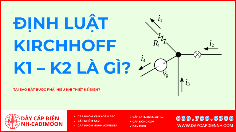 Bài 7 Định luật Kirchhoff K1 – K2 là gì? Tại sao bắt buộc phải hiểu khi thiết kế điện?