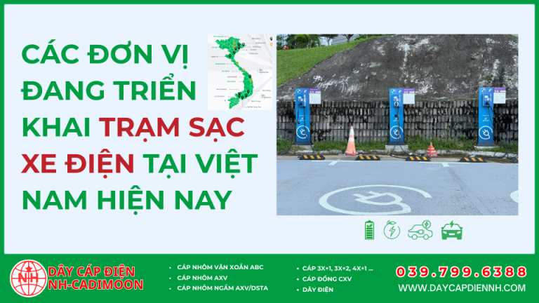 Trạm Sạc Xe Điện Tại Việt Nam 2025: Bản Đồ, Công Nghệ & Giải Pháp Cáp Điện Tối Ưu